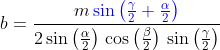 b=\frac{m\,{\color{Blue} \sin{\left( \frac{\gamma}{2}+\frac{\alpha}{2}\right) }}}{2\sin{\left( \frac{\alpha}{2}\right) }\,\cos{\left( \frac{\beta}{2}\right) }\,\sin{\left( \frac{\gamma}{2}\right) }}